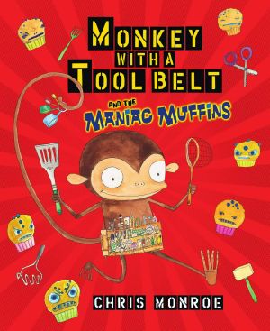 [Monkey with a Tool Belt 01] • Monkey With a Tool Belt and the Maniac Muffins